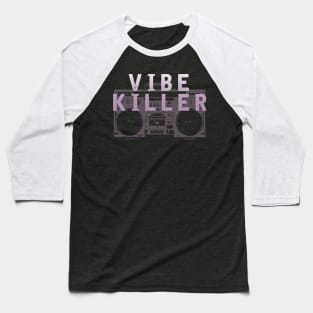 VIBE KILLER Baseball T-Shirt